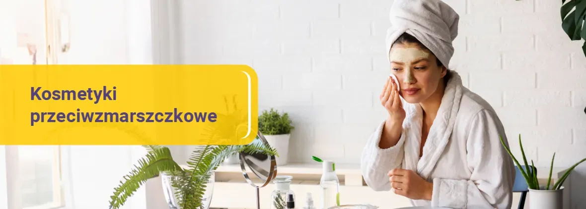 Kosmetyki przeciwzmarszczkowe